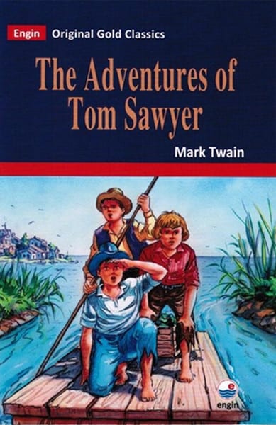 Tom Sawyer'ın Maceraları - The Adventures of Tom Sawyer by Mark Twain